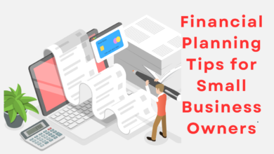 Financial Planning Tips for Small Business Owners